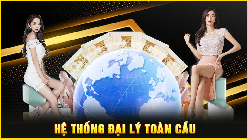 hệ thống đại lý toàn cầu